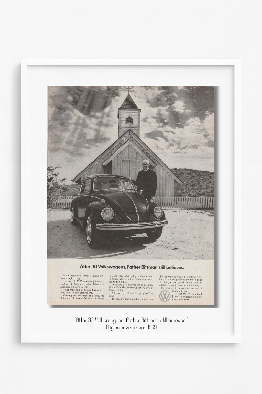 After 30 Volkswagens, Father Bittman still believes. Originalanzeige 1969. signature.edition