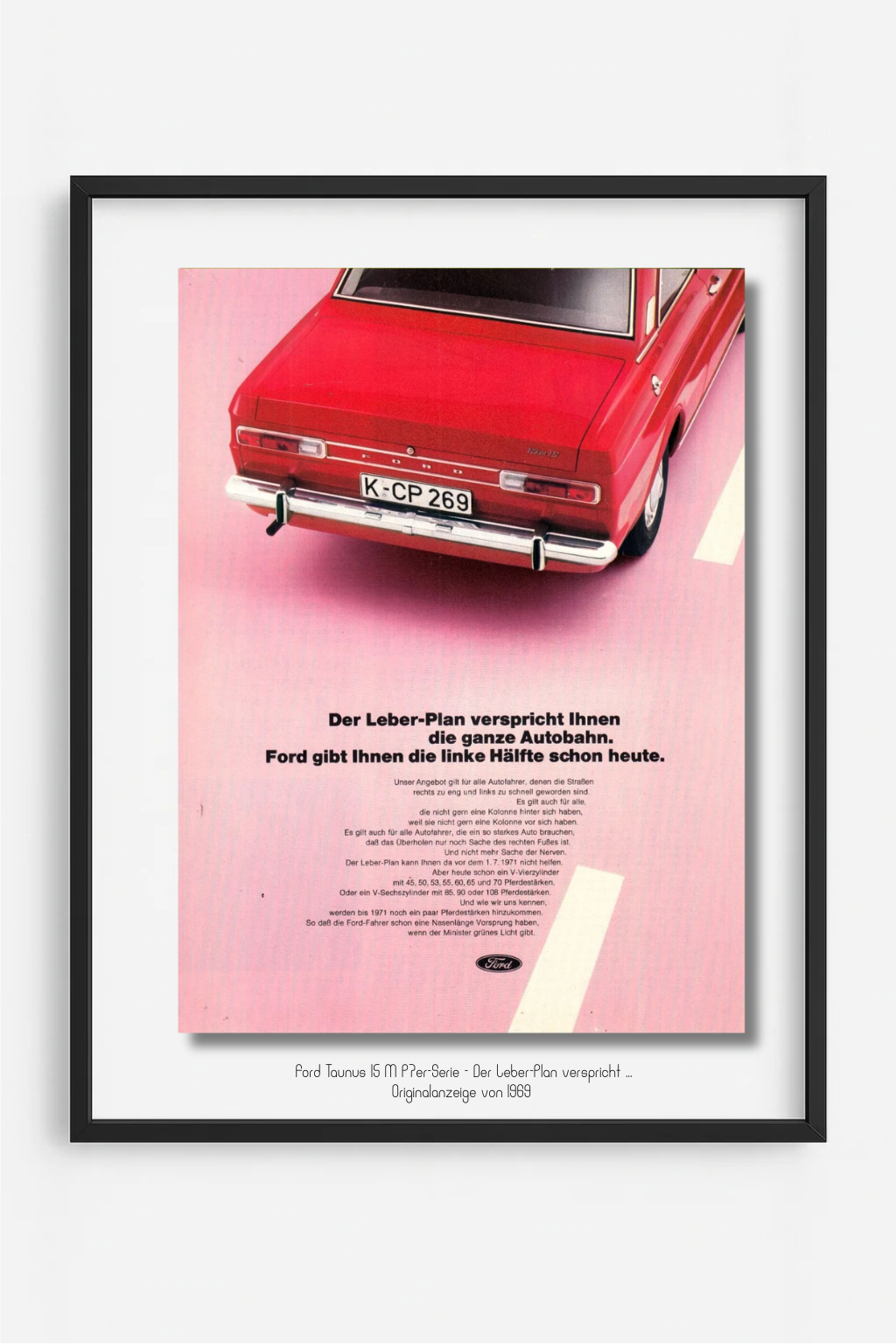 Ford Taunus 15M P7er-Serie - „Der Leber-Plan verspricht Ihnen die ganze Autobahn.“, Originalanzeige 1969, signature.edition