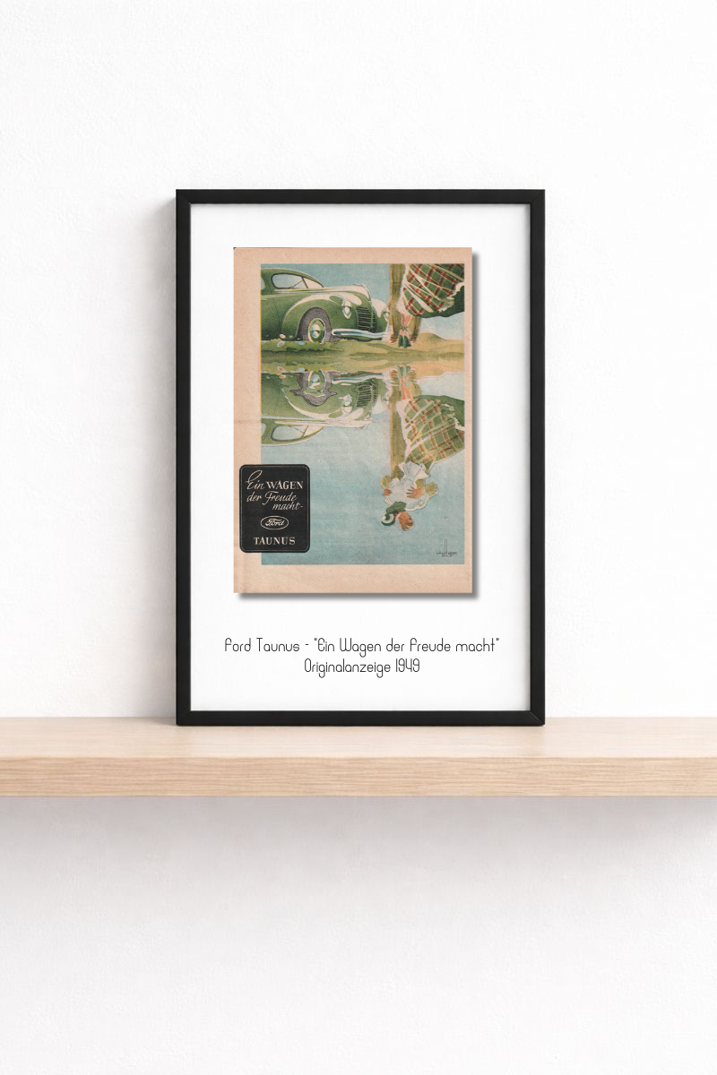 Ford-Werke AG · Taunus · „Ein Wagen, der Freude macht“ · 1949 · Originalanzeige (13 × 18) mini.series